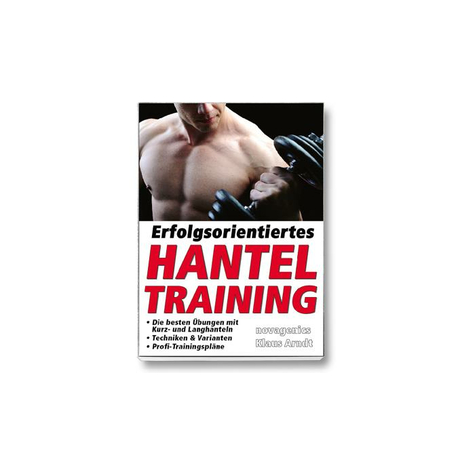 Novagenics Erfolgsorientiertes Hantel Training Klaus Arndt